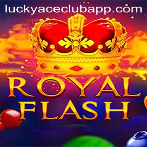 Discover RoyalFlash: Unveiling the Exciting World of LUCKYACECLUB